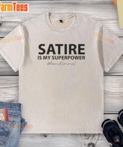 Good Satire Is My Superpower team shirt featuring Jimmy Kimmel, perfect for comedy fans and satire enthusiasts.