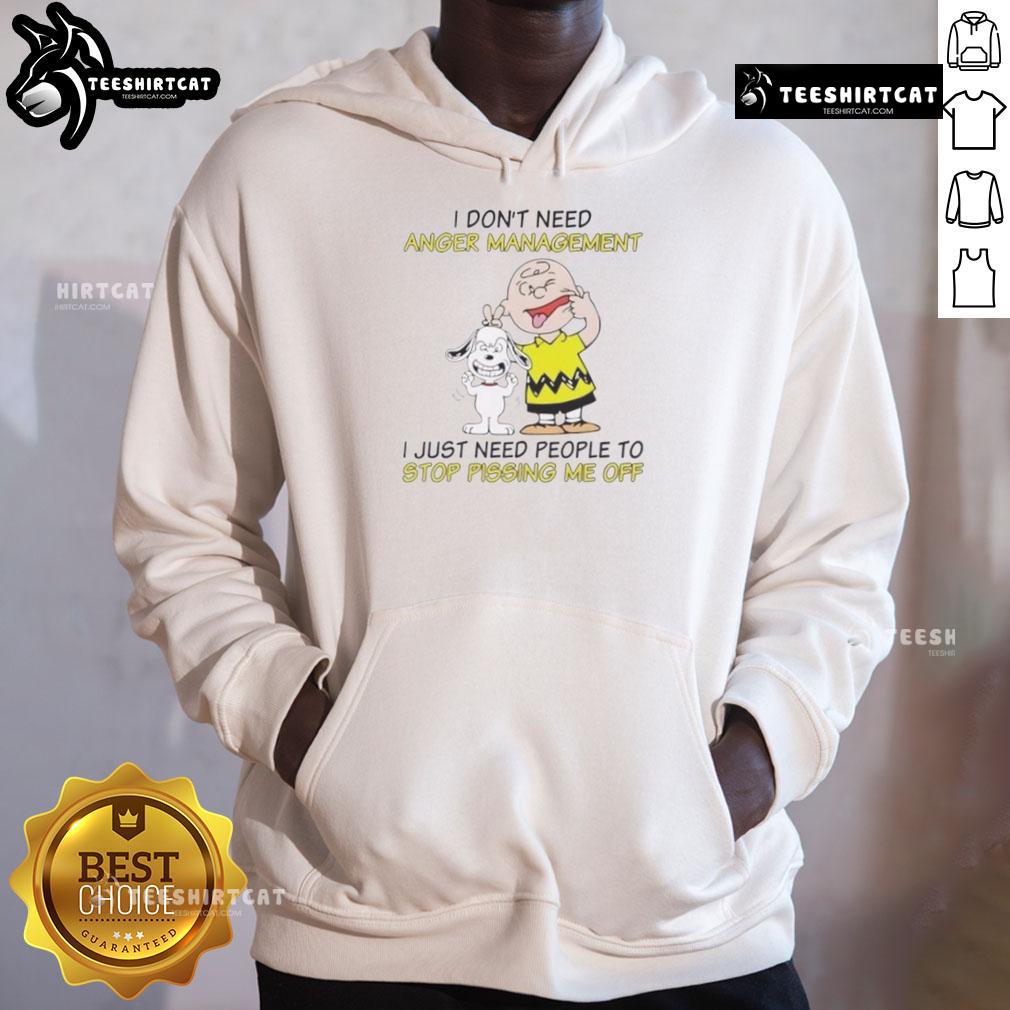 Good Snoopy X Charlie Brown I Don’T Need Anger Management I Just Need People To Stop Pissing Me Off Hoodie Good Snoopy X Charlie Brown hoodie featuring 'I Dont Need Anger Management' quote, perfect for Peanuts fans.