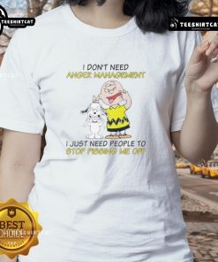 Good Snoopy X Charlie Brown tee featuring 'I Dont Need Anger Management' quote for humorous ladies' fashion.