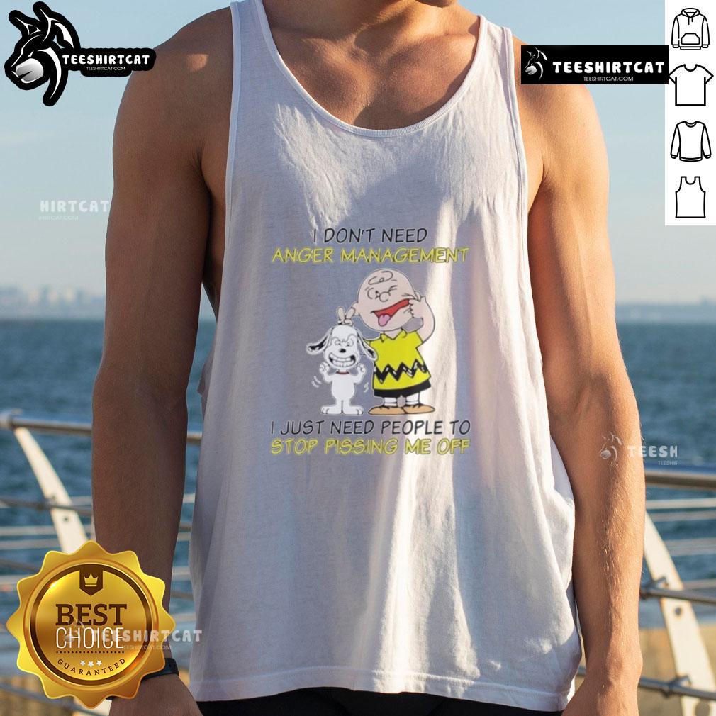 Good Snoopy X Charlie Brown I Don’T Need Anger Management I Just Need People To Stop Pissing Me Off Tank Top Good Snoopy X Charlie Brown tank top featuring 'I Don't Need Anger Management' quote, perfect for casual wear.