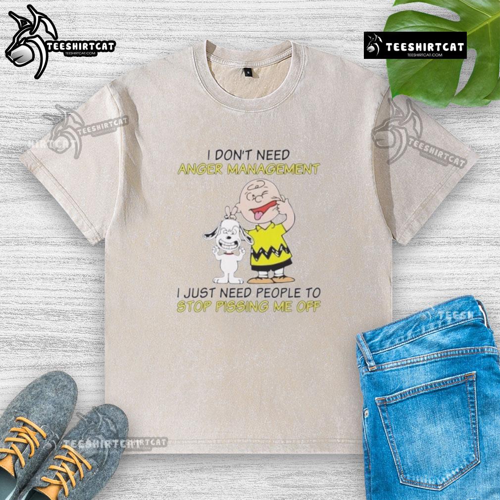 Good Snoopy X Charlie Brown I Don’T Need Anger Management I Just Need People To Stop Pissing Me Off Washed T-Shirt Good Snoopy X Charlie Brown shirt featuring 'I Don't Need Anger Management' quote in vibrant colors for casual wear.