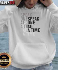 Good Speak One At A Time Hoodie featuring a stylish design and comfortable fit, perfect for casual wear.