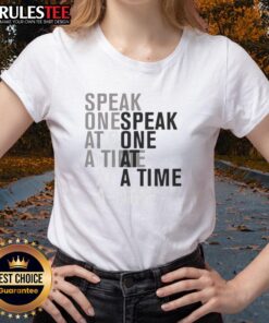 Good Speak One At A Time Ladies Tee featuring a stylish design and comfortable fit for casual wear.