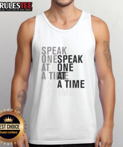Good Speak One At A Time Tank Top featuring a bold graphic design, perfect for casual wear and making a statement.