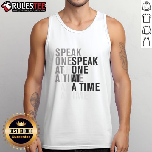 Good Speak One At A Time Tank Top featuring a bold graphic design, perfect for casual wear and making a statement.