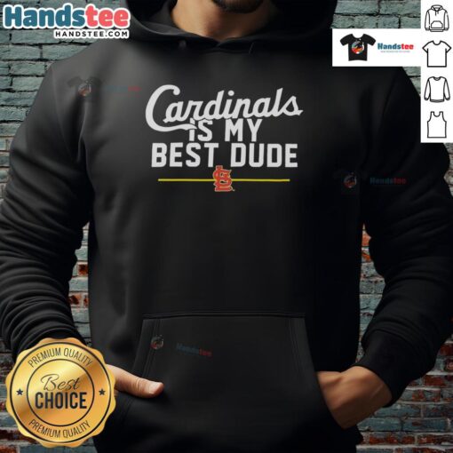 Good St. Louis Cardinals Is My Best Dude Hoodie in red featuring team logo, perfect for fans and casual wear.