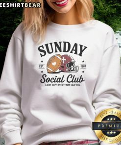 Good Sunday Est 1987 Social Club sweatshirt featuring 'I Just Hope Both Teams Have Fun' in bold lettering.