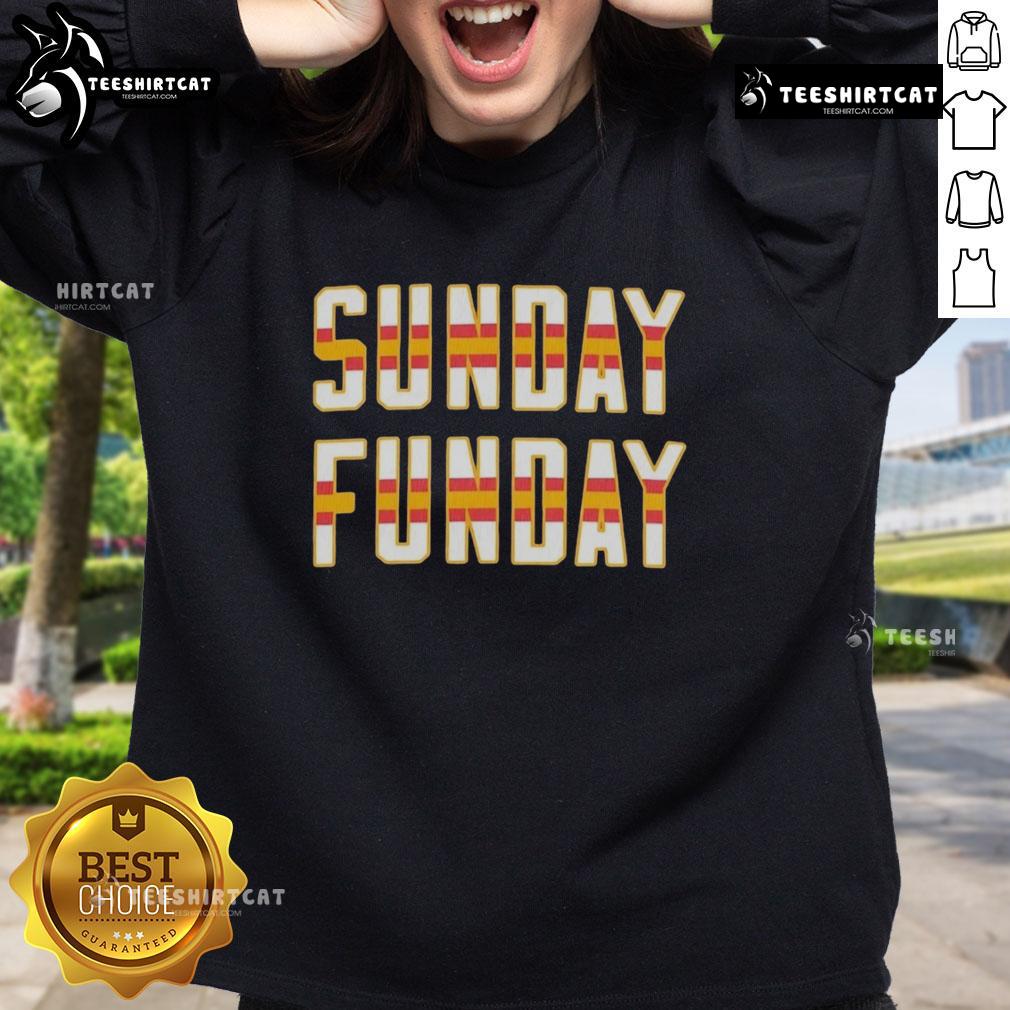 Good Sunday Funday Sweatshirt