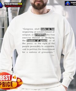 Good The First Amendment Congress Shall Make No Law Respecting An Establishment Of Religion 1791 Sweatshirt design.