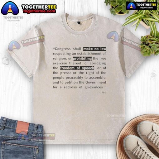 Good The First Amendment Congress Shall Make No Law Respecting An Establishment Of Religion 1791 washed t-shirt design.