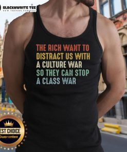 Tank top featuring the phrase 'The Rich Want To Distract Us With A Culture War' highlighting social class struggles.