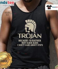 Good Trojan tank top with a humorous slogan about choosing not to have kids and ignoring STDs, perfect for casual wear.