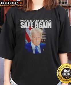 Good Trump Make America Safe Again portrait on a ladies tee, featuring a bold design perfect for patriotic supporters.