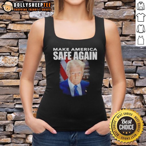 Good Trump Make America Safe Again portrait tank top featuring a bold design for patriotic supporters.