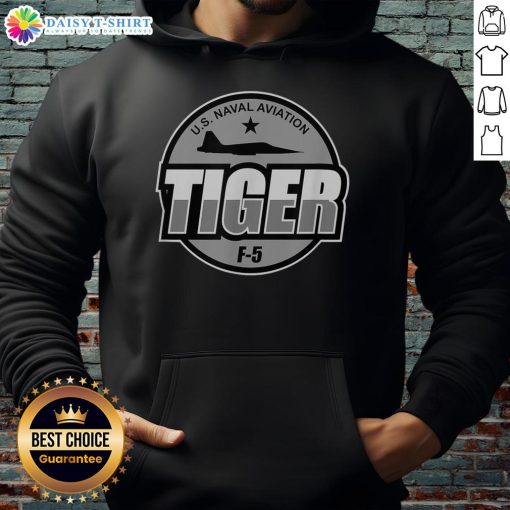 Good U.S. Naval Aviation F-5 Tiger Jet military aircraft hoodie featuring a pilot design, perfect for aviation fans.