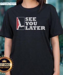 Alt Text: Good Washington Nationals See You Later Ladies Tee featuring team logo and stylish design for female fans.