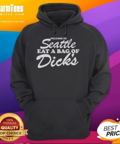 Good Welcome to Seattle Eat a Bag of Dicks Hoodie featuring bold lettering and vibrant design, perfect for Seattle souvenirs.