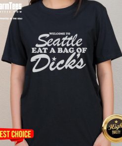 Good Welcome to Seattle Eat a Bag of Dicks Ladies Tee featuring a bold graphic design, perfect for fun Seattle-themed fashion.