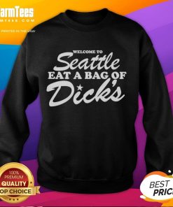 Good Welcome to Seattle Eat a Bag of Dicks sweatshirt displayed on a hanger, showcasing its unique and humorous design.