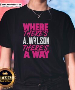 Good Where There's A Wilson There's A Way Ladies Tee featuring a stylish design perfect for casual wear.