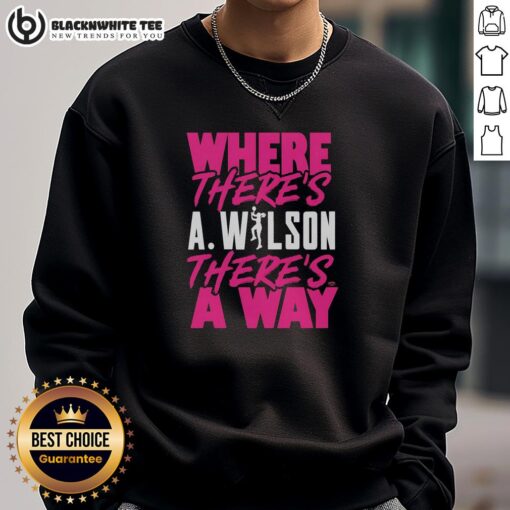 Good Where There's A Wilson There's A Way Sweatshirt in cozy fabric, featuring a motivational quote and stylish design.