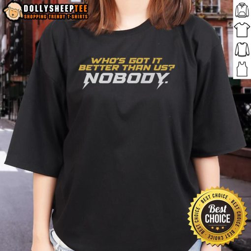 Good Who's Got It Better Than Us Ladies Tee featuring a stylish design perfect for casual wear and expressing confidence.