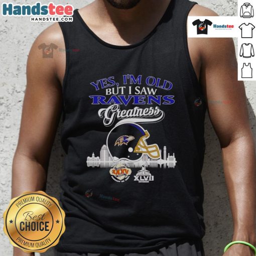 Good Yes I'm Old But I Saw Baltimore Ravens Greatness tank top featuring Super Bowl skyline and helmet design.