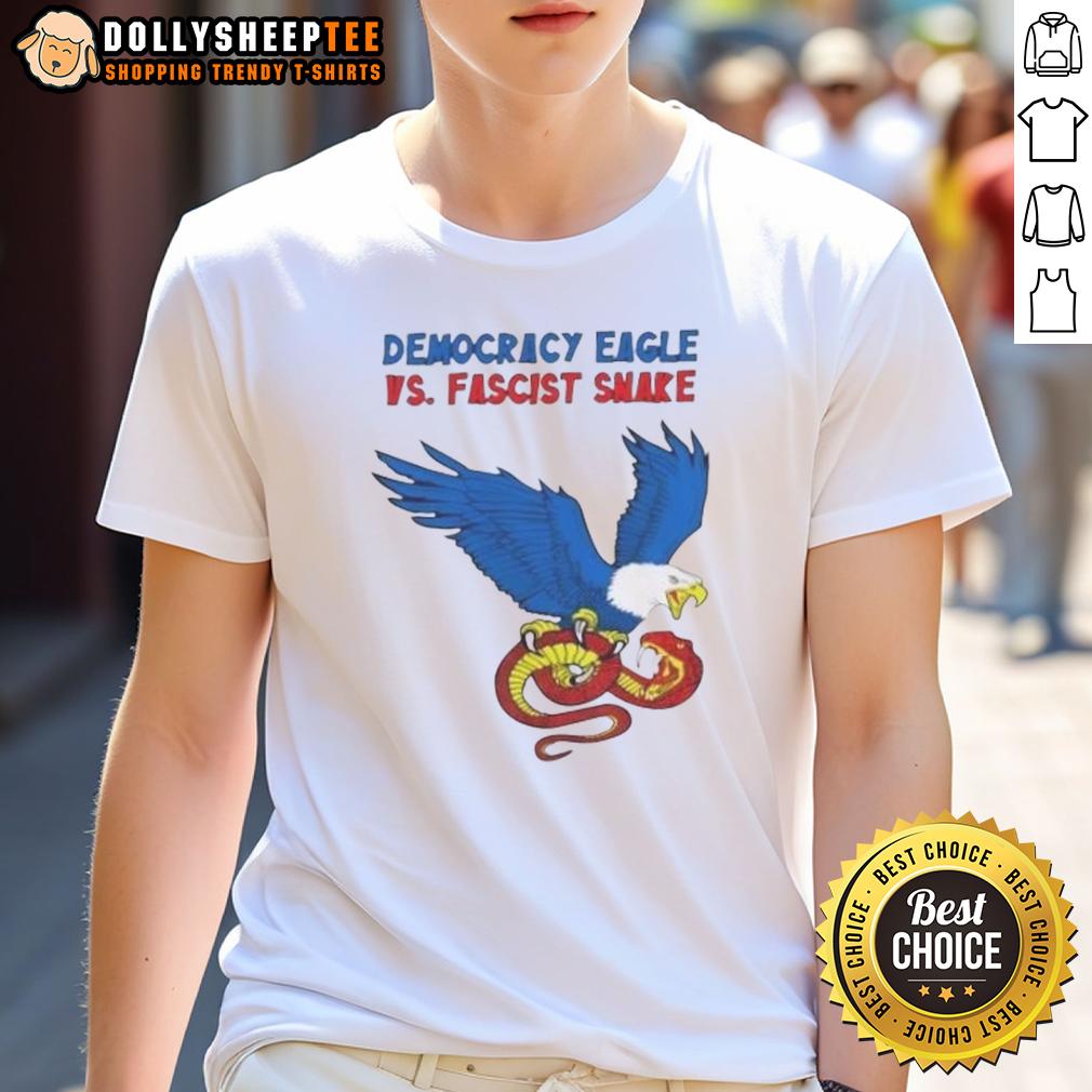 Happy Democracy Eagle Vs Fascist Snake T Shirt Happy Democracy Eagle Vs Fascist Snake T-Shirt featuring a bold graphic of an eagle and snake representing political ideals.
