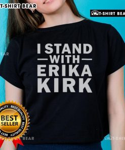 Happy I Stand With Erika Kirk Support Ladies Tee featuring a bold graphic and vibrant colors, perfect for supporters.