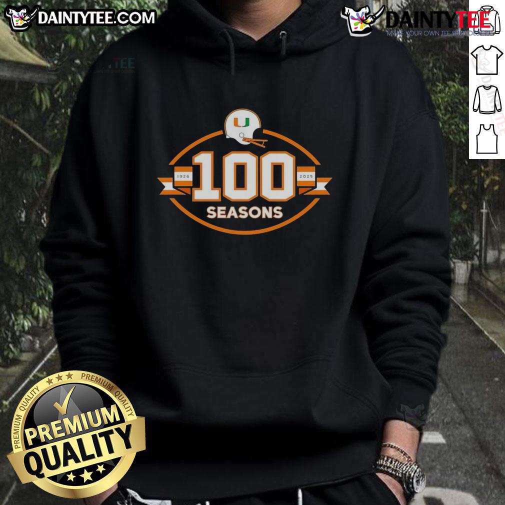 Happy Miami Hurricanes Football 100 Seasons 1926 2025 Hoodie Alt Text: Happy Miami Hurricanes Football 100 Seasons 1926-2025 hoodie featuring vibrant team colors and logo design.