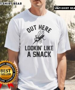 Alt Text: Happy Mosquito Out Here Lookin Like A Snack T-Shirt featuring a playful mosquito graphic on a vibrant tee.