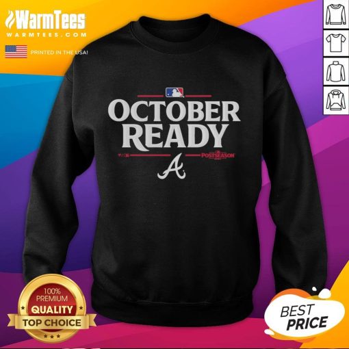 Happy October Ready Atlanta Braves 2025 postseason sweatshirt featuring team colors and logo, perfect for fans.