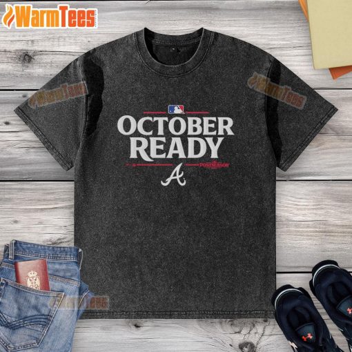 Happy October Ready Atlanta Braves 2025 Postseason Washed T-Shirt displayed on a wooden background.