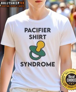 Happy Pacifier Shirt Syndrome T-Shirt featuring a fun design perfect for parents and kids who love playful apparel.