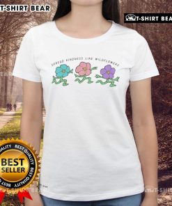 Happy Spread Kindness Like Wildflowers Ladies Tee featuring a vibrant floral design and uplifting message.