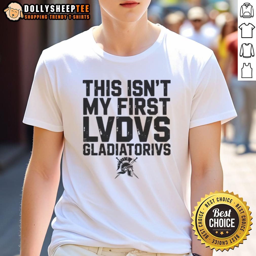 Happy This Isn't My First Ludus Gladiatorius Ancient Roman Gladiator School T-Shirt Alt Text: Happy This Isn't My First Ludus Gladiatorius T-Shirt featuring a fun design for ancient Roman gladiator school fans.