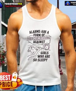Girl wearing a 'Hot Alarms Are A Form Of Discrimination Against Girls Who Are So Sleepy' tank top, showcasing her unique style.