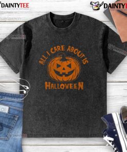 Hot All I Care About Is Halloween Pumpkin Washed T-Shirt featuring a vibrant pumpkin graphic and casual fit for Halloween.
