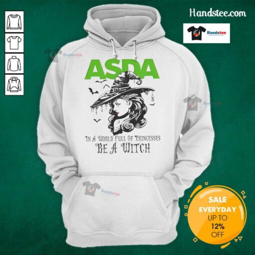 Hot Asda in a World Full of Princesses Be a Witch Halloween Hoodie featuring a stylish witch design for festive wear.