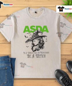 Hot Asda in a World Full of Princesses Be a Witch Halloween washed t-shirt design featuring a playful witch graphic.