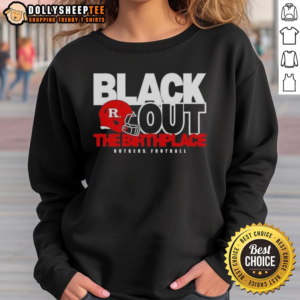 Hot Back Out The Birthplace Rutgers Football Sweatshirt Hot Back Out The Birthplace Rutgers Football Sweatshirt in vibrant colors, perfect for fans supporting their team.