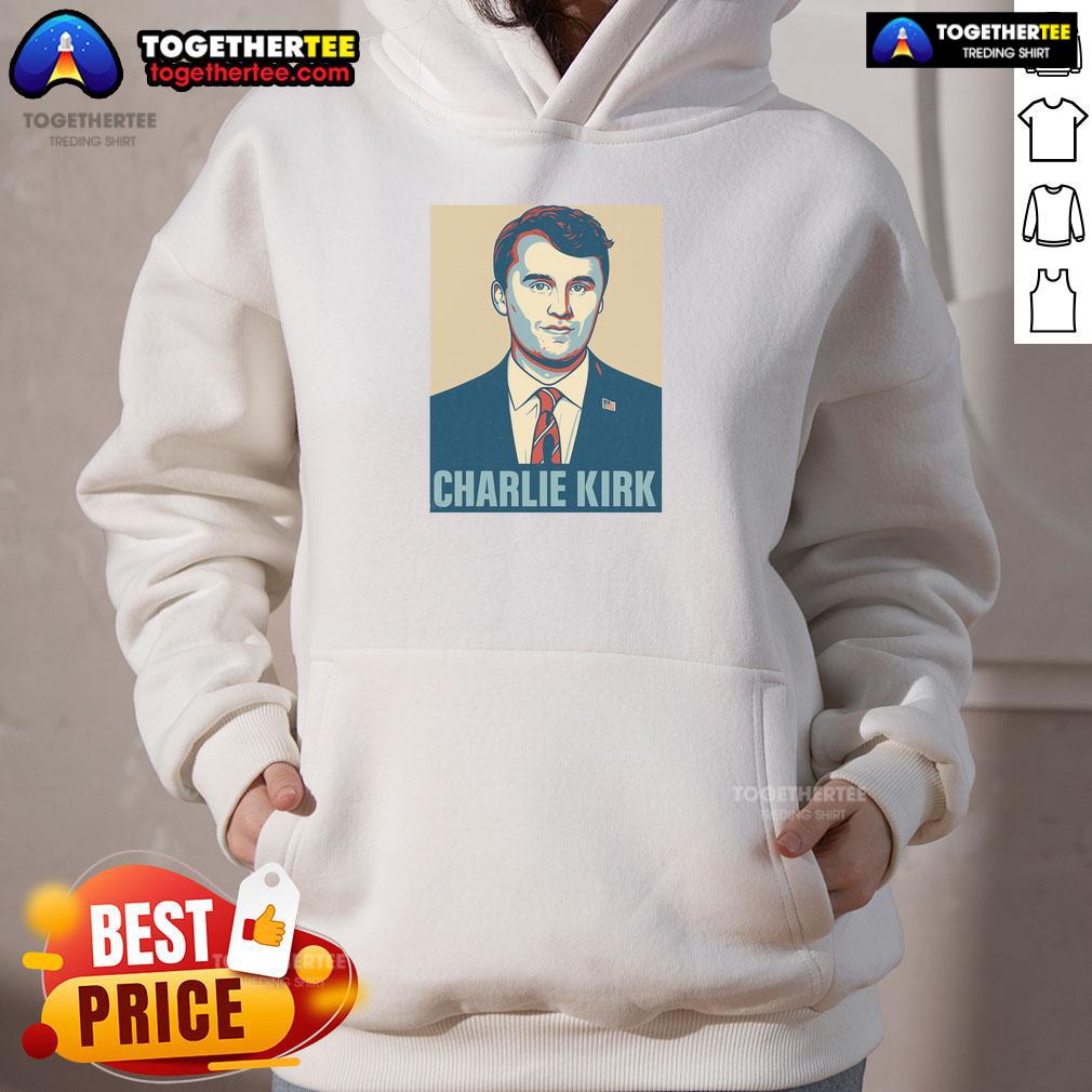 Hot Charlie Kirk Poster Hoodie Hot Charlie Kirk poster hoodie featuring bold graphics and vibrant colors, perfect for fans of conservative activism.