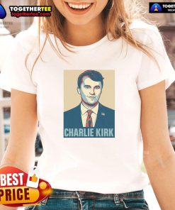 Hot Charlie Kirk poster on a stylish ladies tee, featuring vibrant colors and bold design for political enthusiasts.