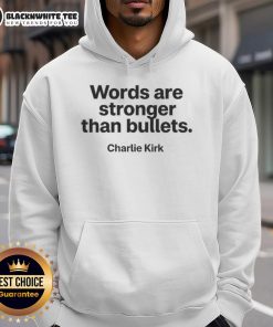 Hot Charlie Kirk 'Words Are Stronger Than Bullets' memorial hoodie in black, featuring bold white text and a stylish design.