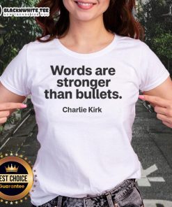 Hot Charlie Kirk 'Words Are Stronger Than Bullets' memorial ladies tee featuring bold graphic design and inspiring message.