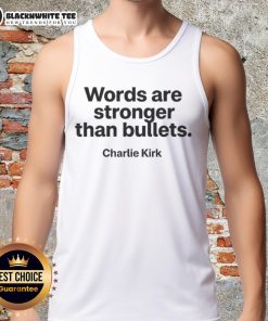 Alt Text: Hot Charlie Kirk 'Words Are Stronger Than Bullets' memorial tank top design featuring bold typography and patriotic colors.