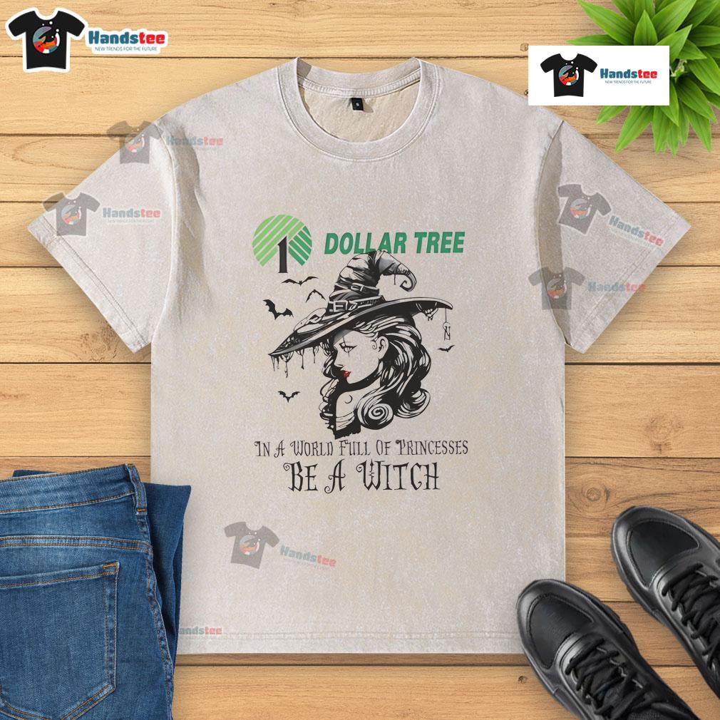 Hot Dollar Tree In A World Full Of Princesses Be A Witch Halloween Washed T-Shirt Hot Dollar Tree Halloween washed t-shirt featuring 'In a World Full of Princesses Be a Witch' design, perfect for spooky season.