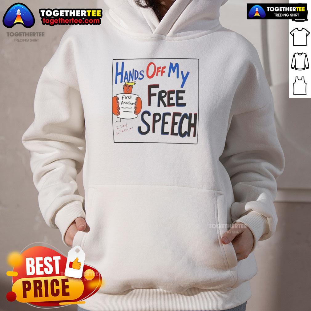 Hot Hands Off My Free Speech Trump Cartoon Hoodie Hot Hands Off My Free Speech Trump Cartoon Hoodie featuring a bold graphic of Trump advocating for free speech rights.