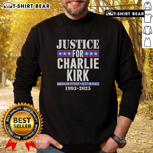 Alt Text: Hot Justice for Charlie Kirk American Patriot Rest in Peace 1993-2025 Sweatshirt design featuring patriotic colors.