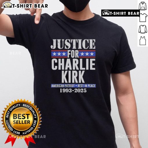 Hot Justice For Charlie Kirk American Patriot Rest In Peace 1993-2025 T-Shirt featuring patriotic design and tribute.